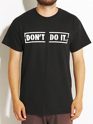 Consolidated Don't Do It Tee Black MD