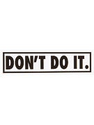Consolidated Don't Do It Box 7.5