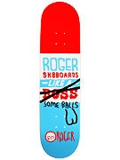 Roger Like A Boss Deck  8.25x32.25