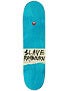 Slave Raybourn Robot Deck  8.125 x 32