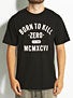Zero Born To Kill T-Shirt