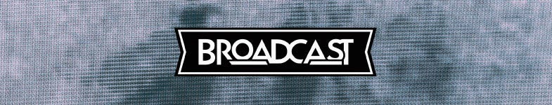 Broadcast