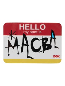 DGK Hello...My Spot Is Macba Sticker