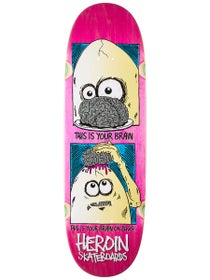 Heroin Brain On Eggs Deck 9.5 x 32