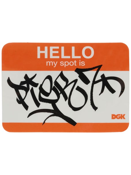 DGK Hello...My Spot Is Pier 7 Sticker