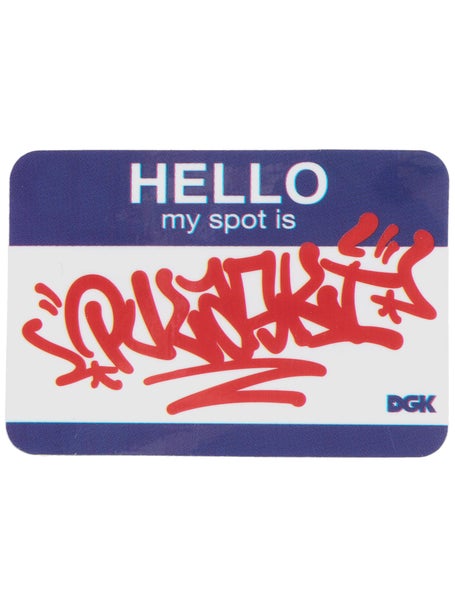 DGK Hello...My Spot Is Pulaski Sticker