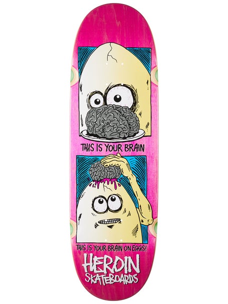 Heroin Brain On Eggs Deck 9.5 x 32