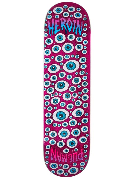 Heroin Chris Pulman Eyes Deck 8.5 x 32